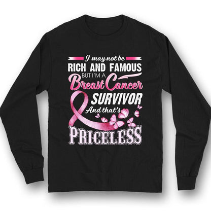 Breast Cancer Survivor Shirt I May Not Be Rich Famous YVT0807